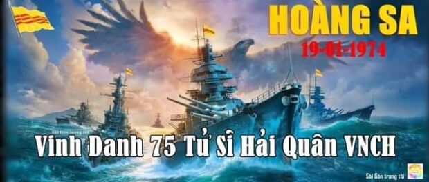 49 năm mất quần đảo Hoàng Sa 19-1-1974 / 19-1-2023 – Tưởng niệm 74 chiến sĩ Hải Quân Việt Nam Cộng Hòa hy sinh